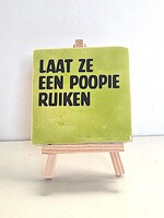 Tegel Quotes laat ze een poopie ruiken -pistache