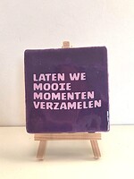 Tegel Quotes laten we mooie momenten verzamelen -paars