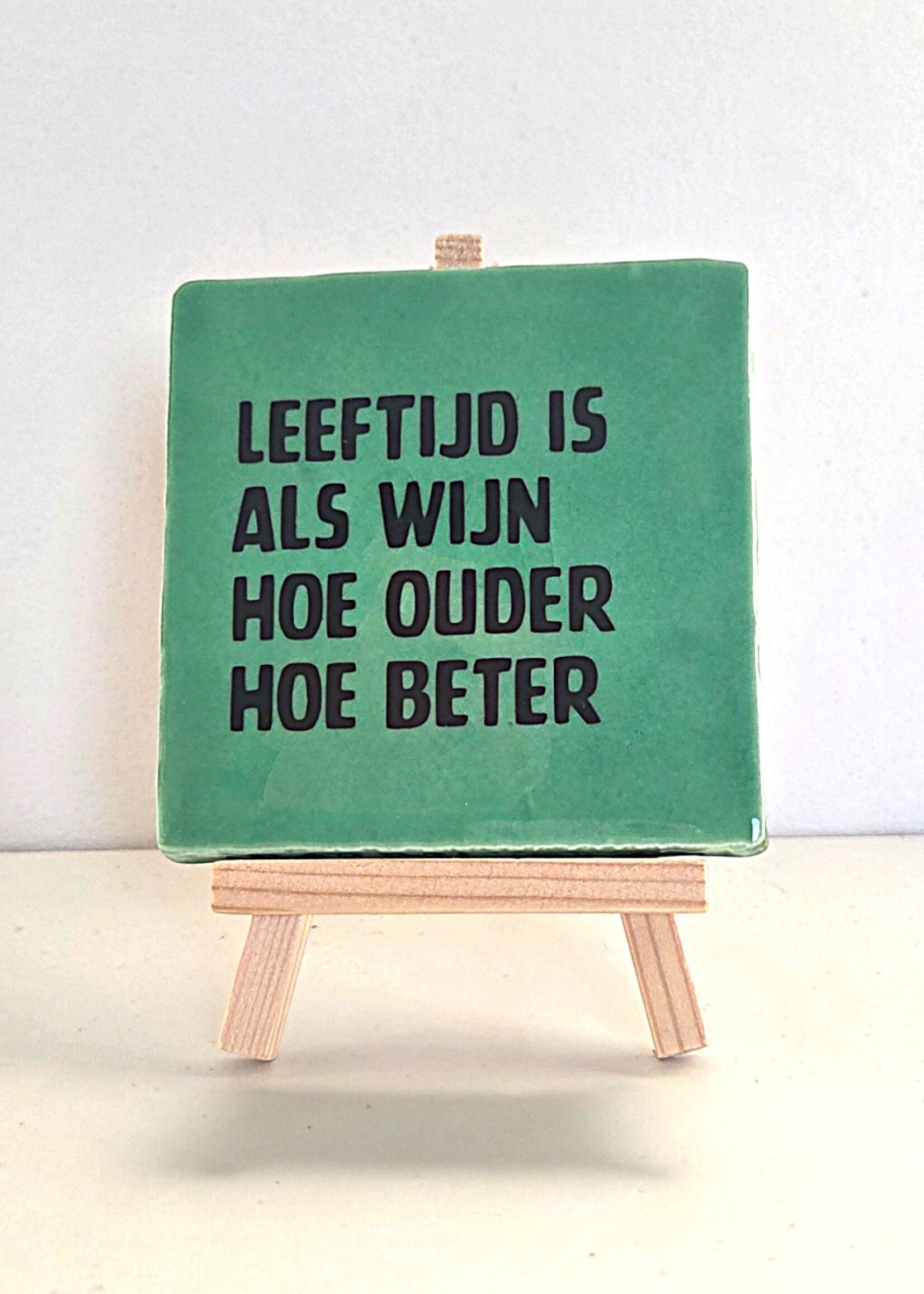 Tegel Quotes Tegel "leeftijd is als wijn, hoe ouder hoe beter" – handgemaakt 10x10 cm