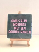 Tegel Quotes oma's zijn moeders met een gouden randje - zeegroen