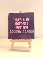 Tegel Quotes oma's zijn moeders met een gouden randje - paars