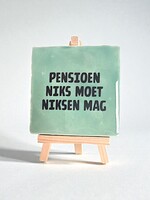 Tegel Quotes pensioen , niks moet, niksen mag - groen