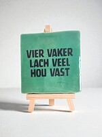 Tegel Quotes vier vaker lach veel hou vast - groen