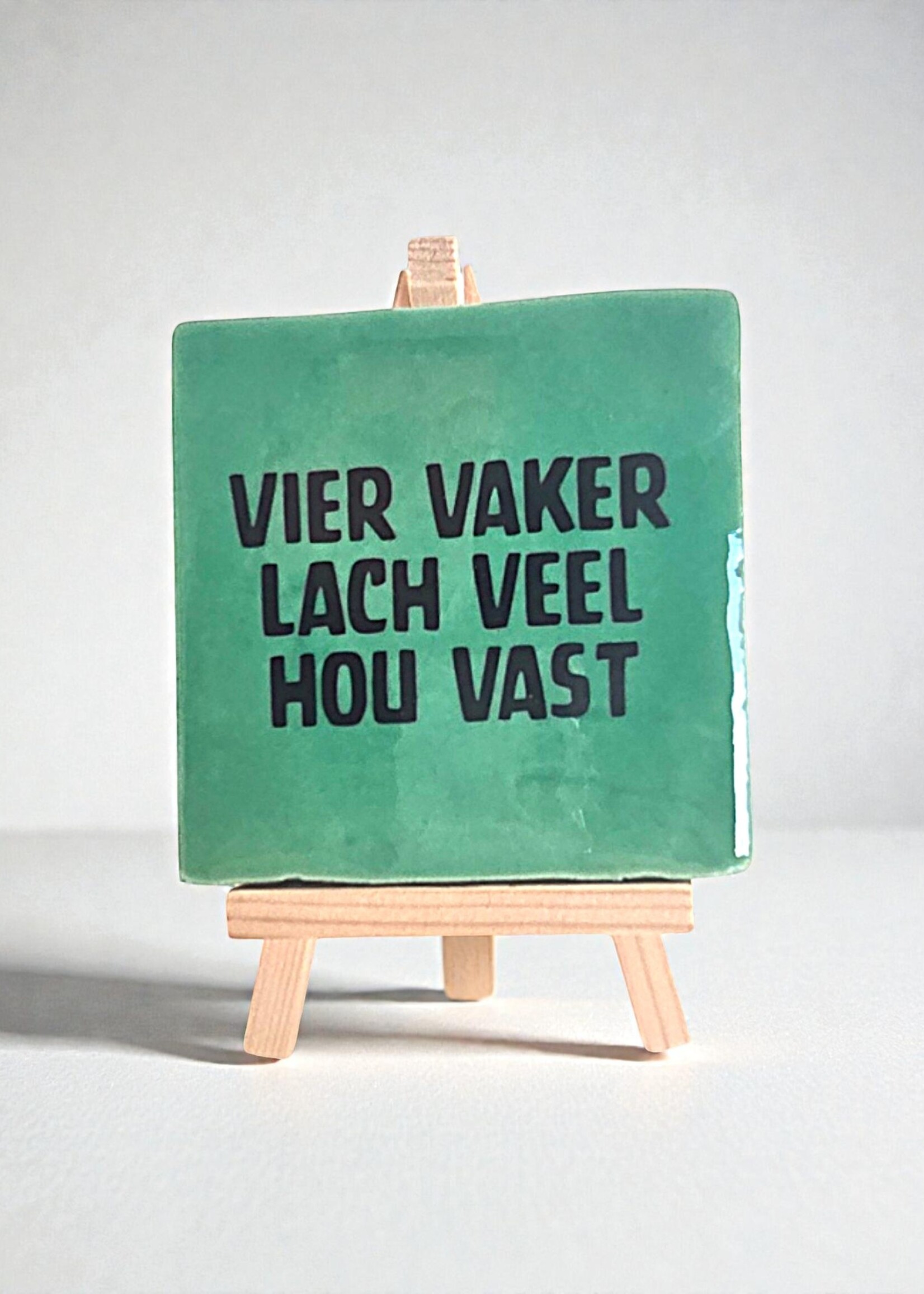 Tegel Quotes Tegel "vier vaker lach veel hou vast" – handgemaakt 10x10 cm