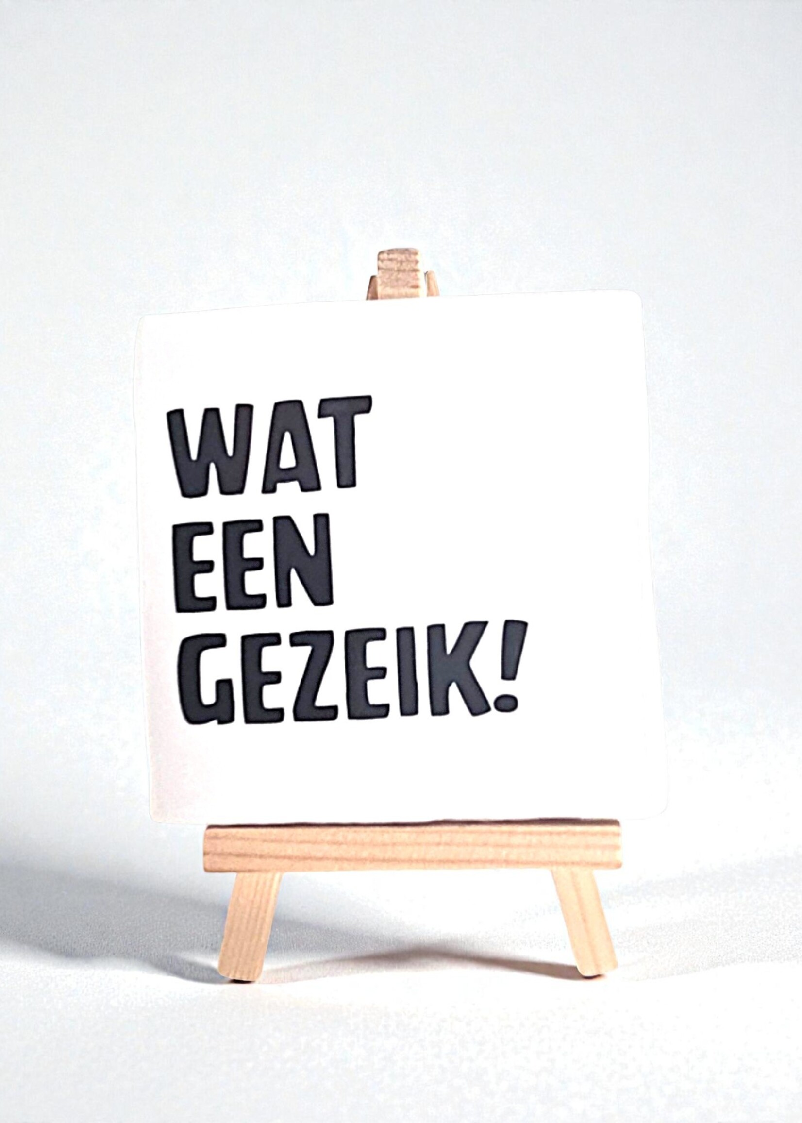 Tegel Quotes Tegel "wat een gezeik !" – handgemaakt 10x10 cm