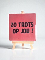 Tegel Quotes zo trots op jou ! - roze