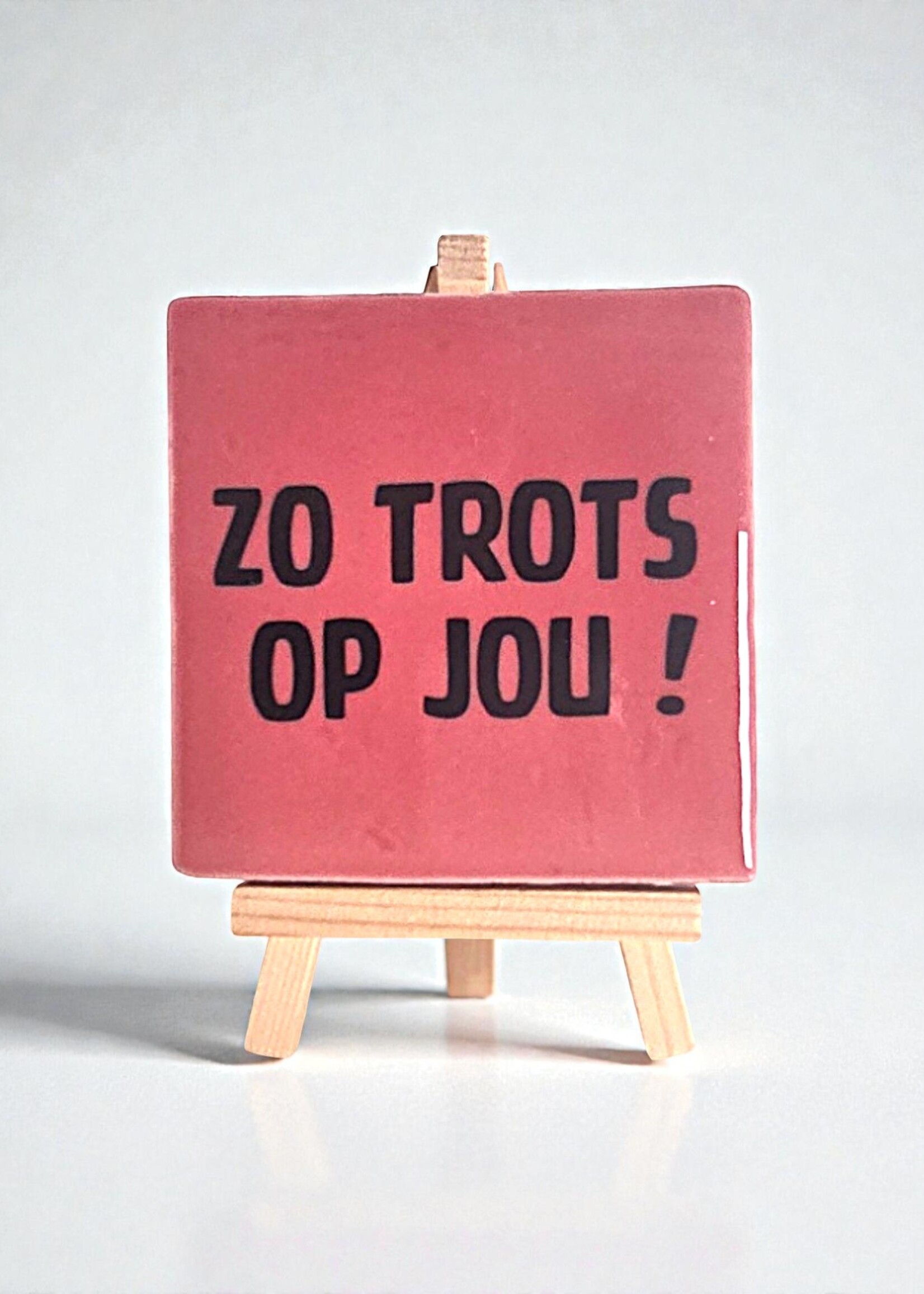 Tegel Quotes Tegel "zo trots op jou !" – handgemaakt 10x10 cm