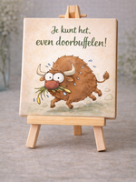 Tegel Quotes Tegel je kunt het , nog even doorbuffelen