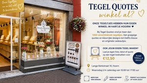 Ken je onze Tegel Quotes winkel in Hoorn al?