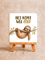 Tegel Quotes Tegel met luiaard- het komt wel goed
