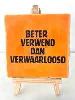 Tegel Quotes Beter verwend dan verwaarloosd -oranje
