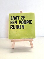 Tegel Quotes laat ze een poopie ruiken -pistache
