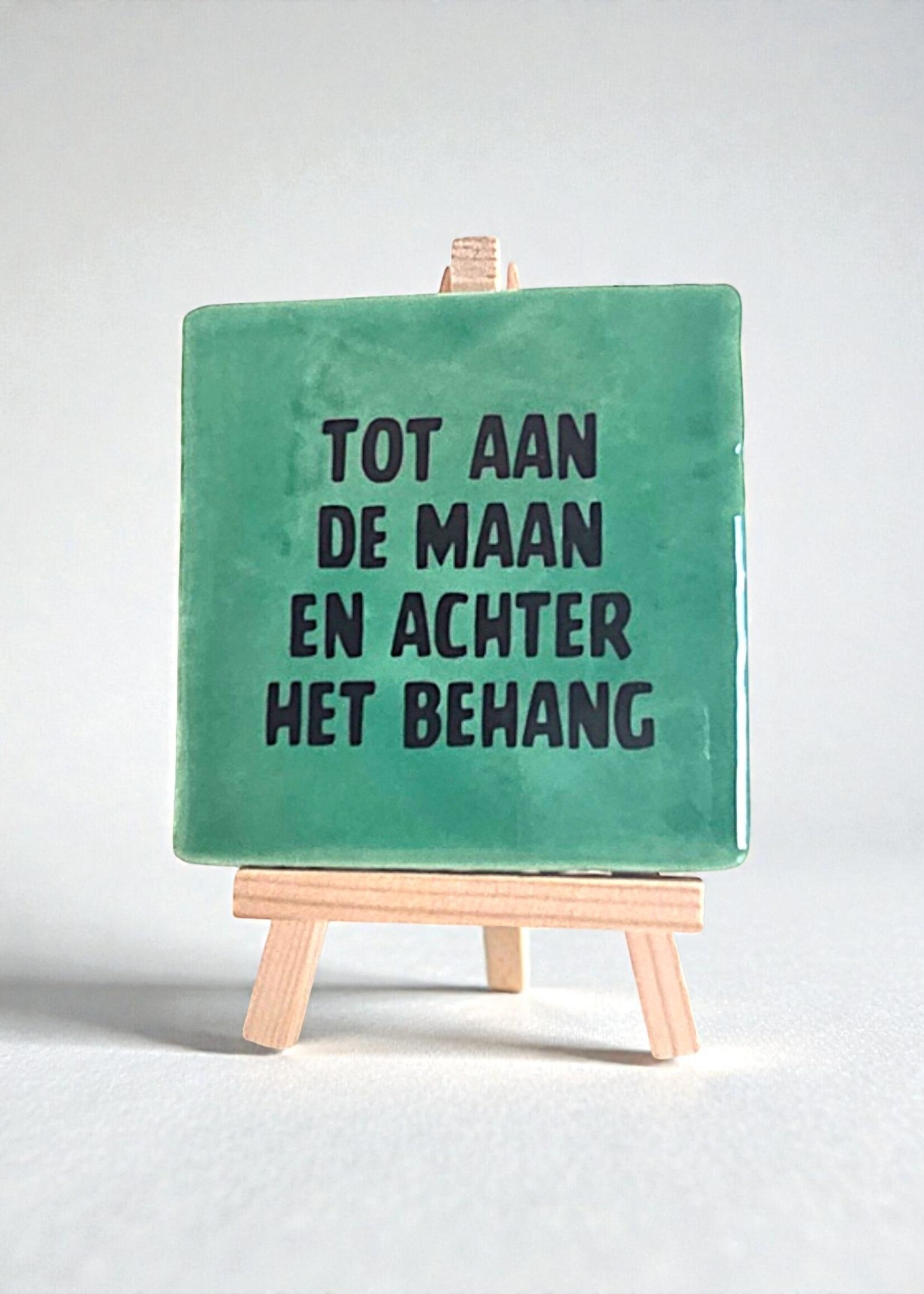 Tegel Quotes Tegel "tot aan de maan en achter het behang" – handgemaakt 10x10 cm