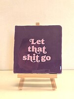 Tegel Quotes let that shit go - paars