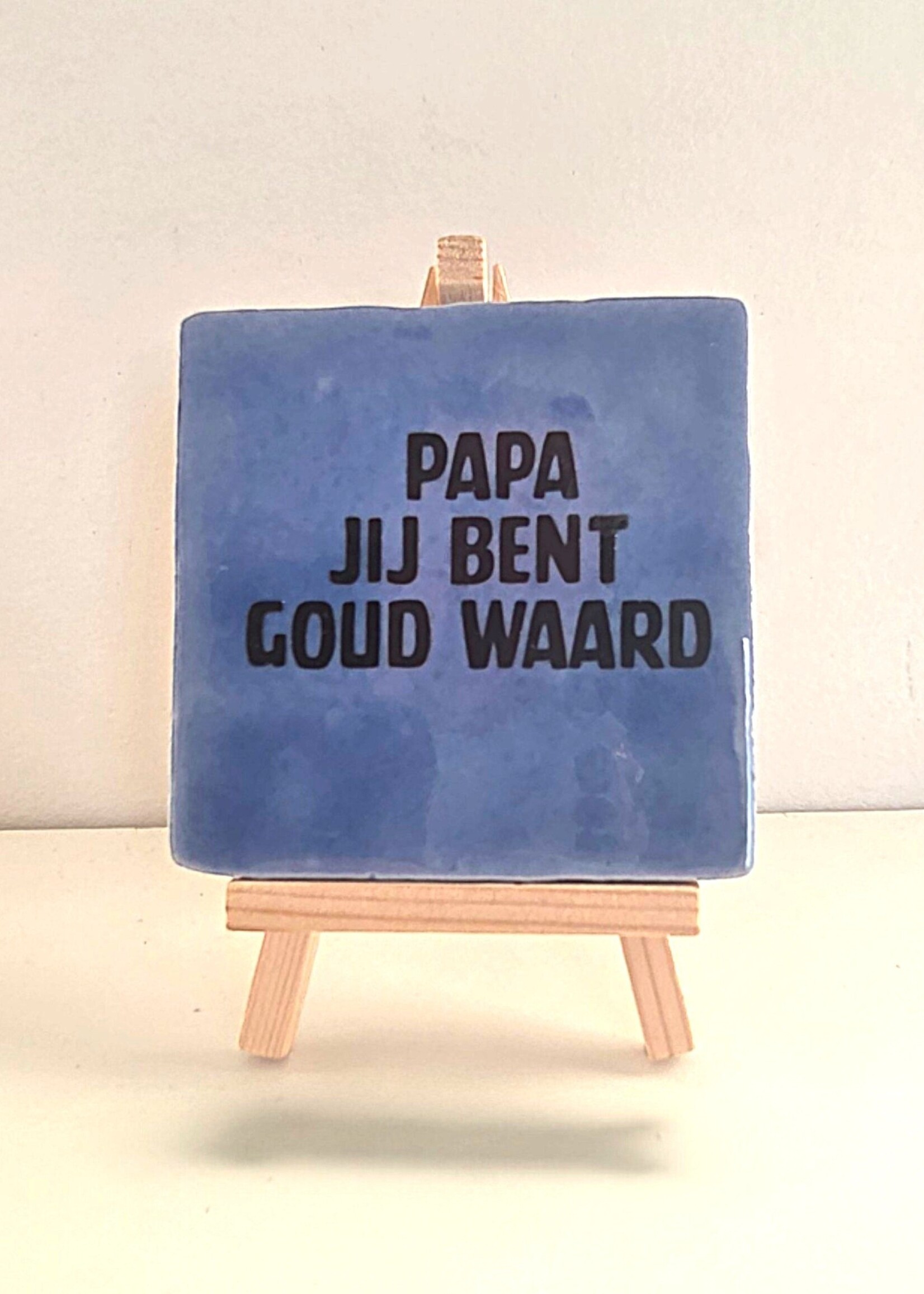 Tegel Quotes Tegel "papa jij bent goud waard " – handgemaakt 10x10 cm
