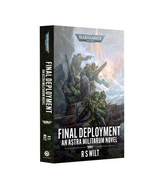 Games Workshop Final Deployment: An Astra Militarum Novel (Paperback)