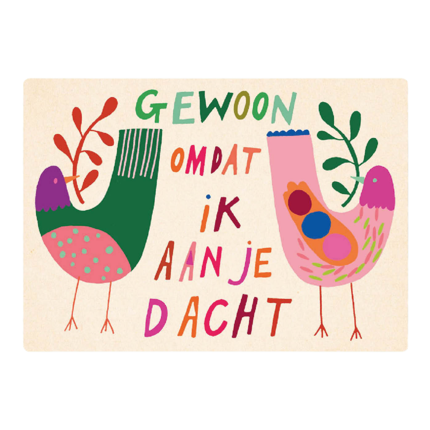 Zintenz Ansichtkaart Gewoon omdat ik aan je dacht C68