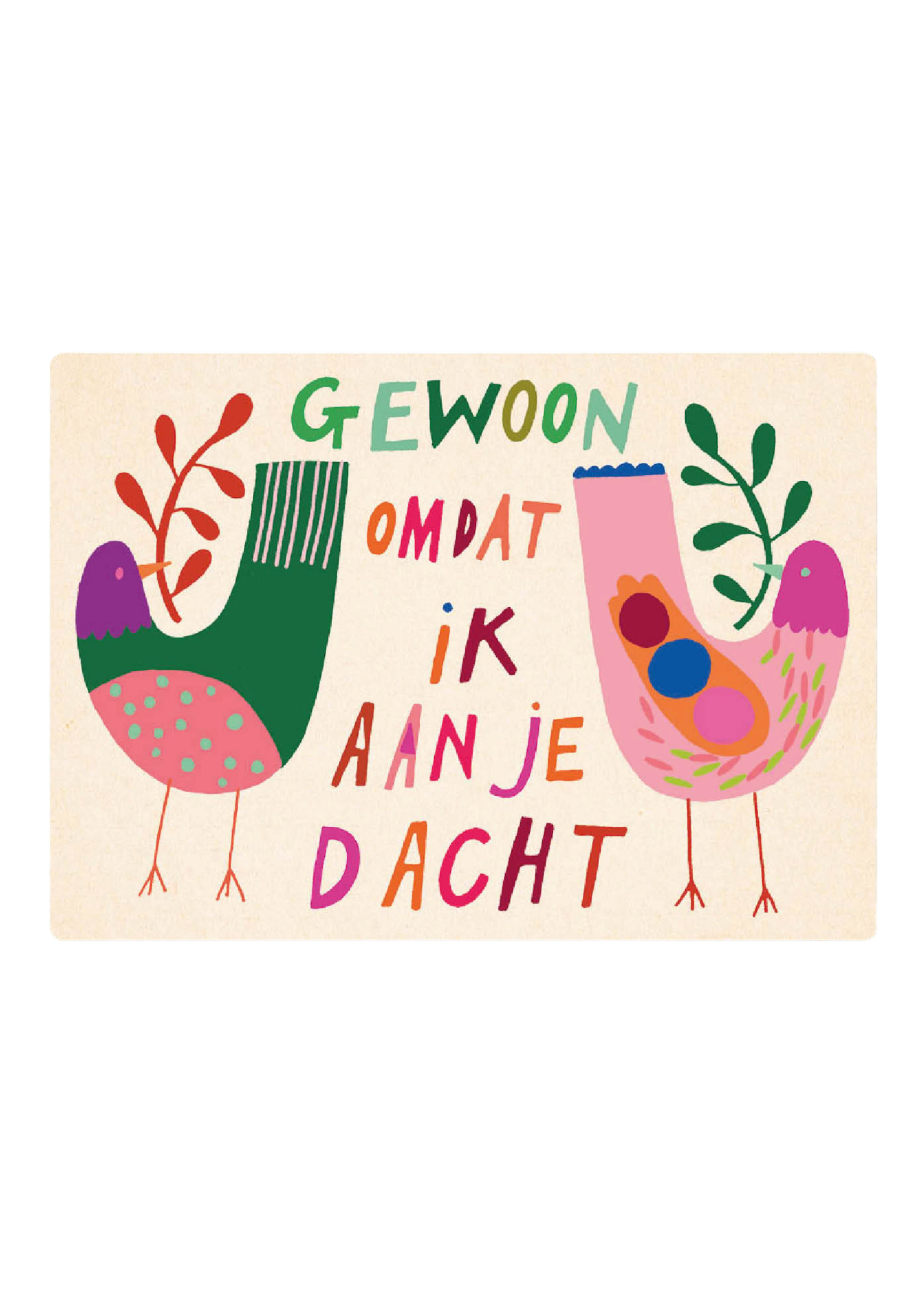 Zintenz Ansichtkaart Gewoon omdat ik aan je dacht C68