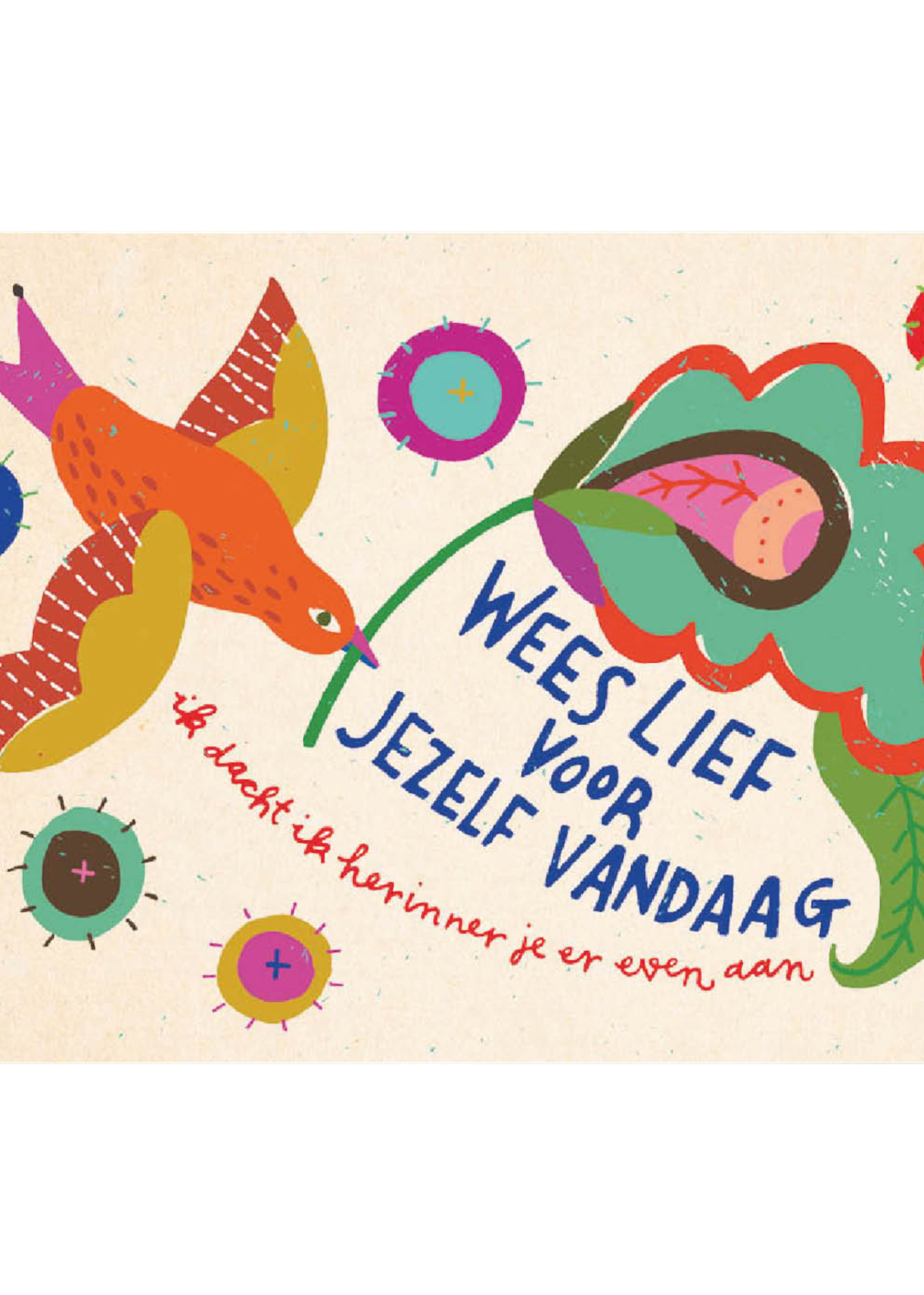 Zintenz Ansichtkaart Wees lief voor jezelf C99