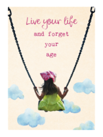 Zintenz Ansichtkaart Live your life and forget your age