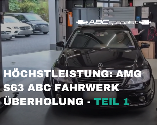 Zurück zur Höchstleistung: AMG S63 ABC Fahrwerk Überholung
