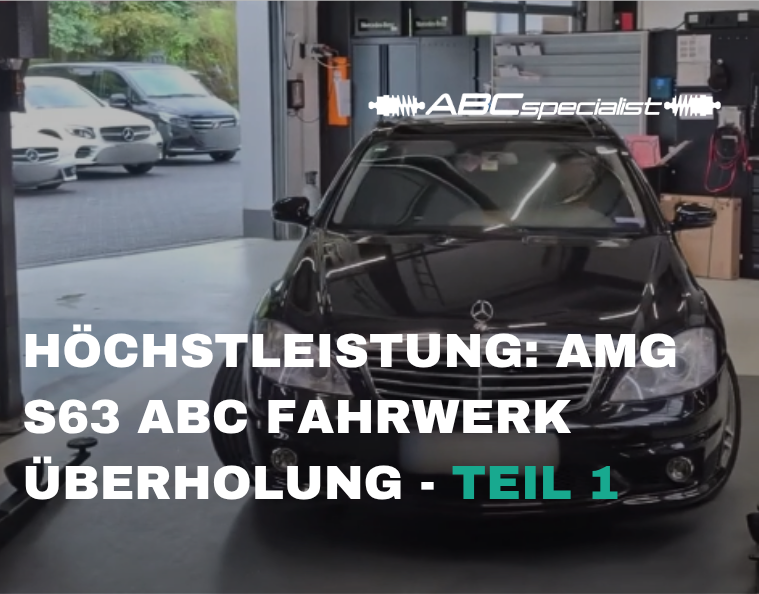 Zurück zur Höchstleistung: AMG S63 ABC Fahrwerk Überholung