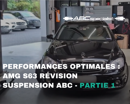 Retour aux performances optimales : révision de la suspension ABC de l'AMG S63