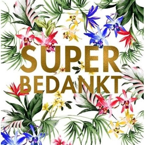 Super Bedankt