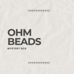 OHM Beads  OHM Beads Mystery Box ? with 4 beads