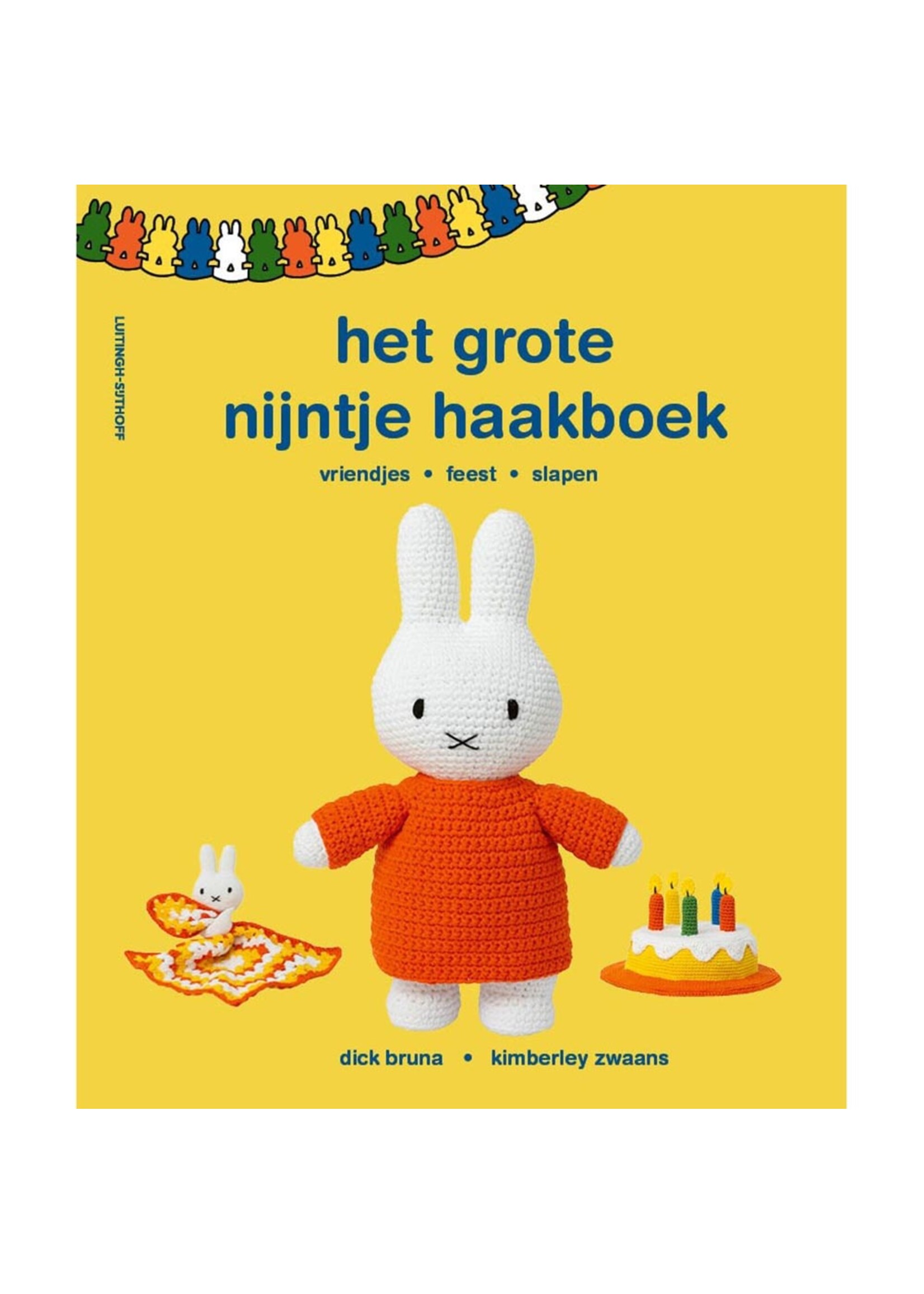 Luitingh Sijthoff Het grote Nijntje haakboek - D. Bruna & K. Zwaans