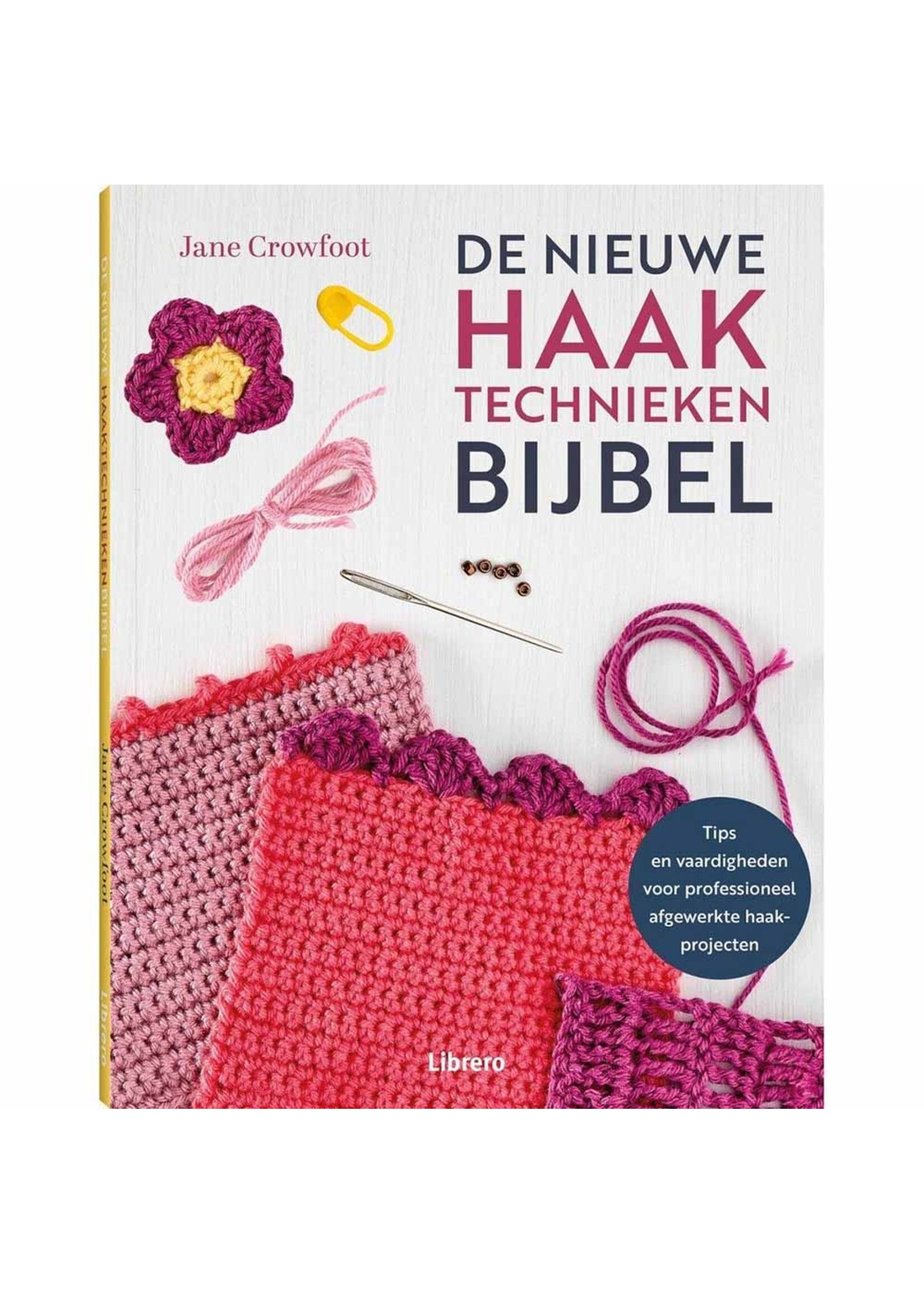 de bondt Boek - De nieuwe haaktechnieken bijbel - Jane Crowfoot