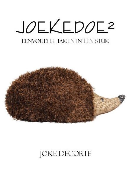 Joekedoe 2 - eenvoudig haken in één stuk - Joke Decorte