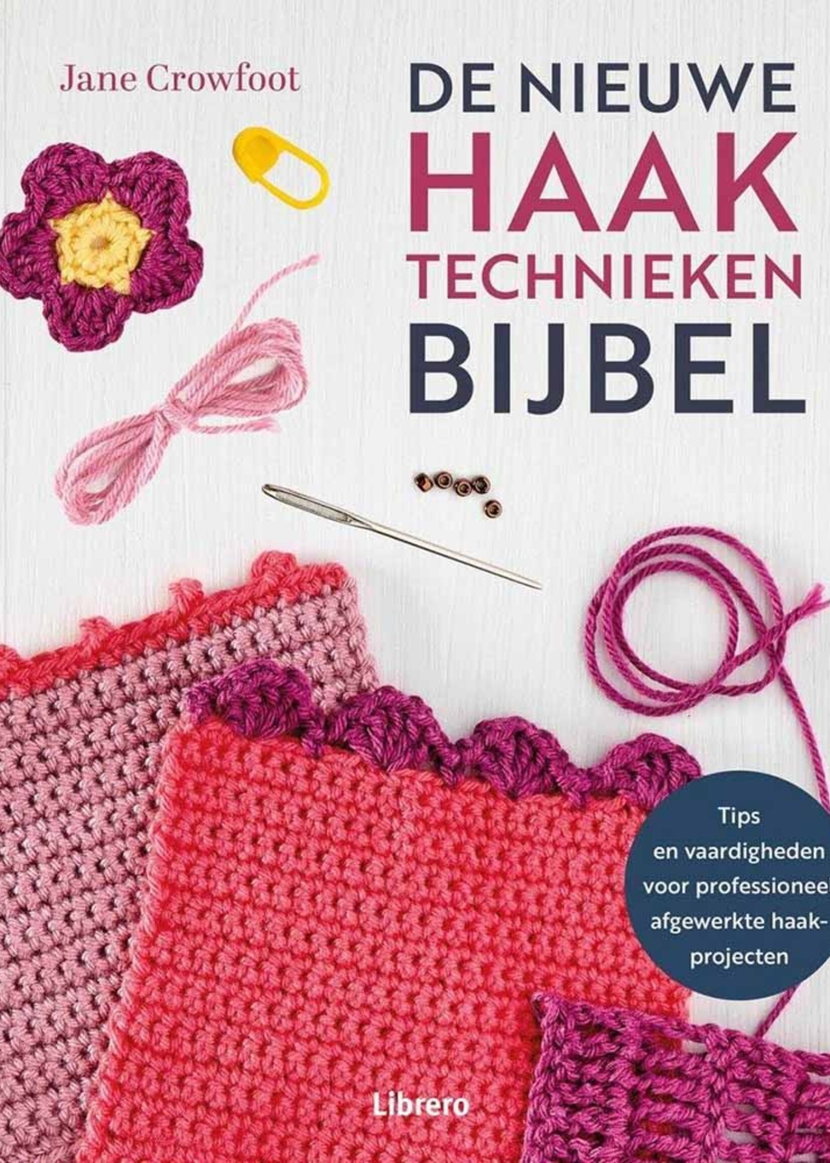 De nieuwe haaktechnieken bijbel - Jane Crowfoot