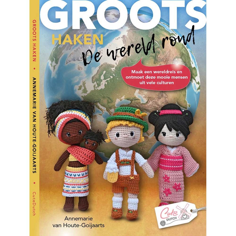 Groots haken 4 - De wereld rond- A. v.Houte-Goijaarts