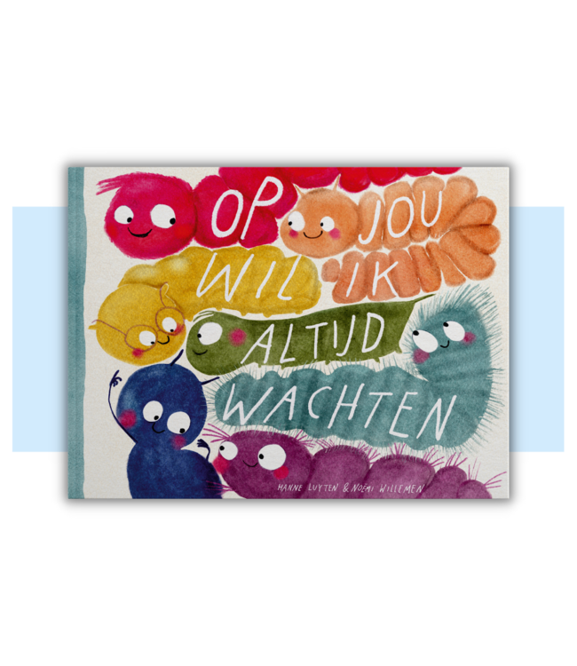 Het Hannekes nest - Op jou wil ik altijd wachten