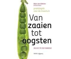 Van zaaien tot oogsten - Hans van Eekelen