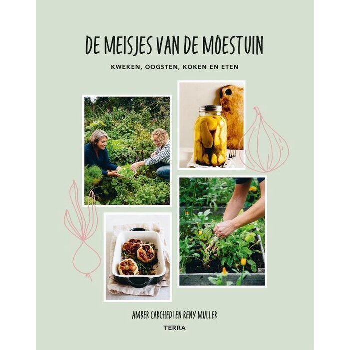 Kweken, Oogsten, Koken en Eten - De Meisjes van de Moestuin