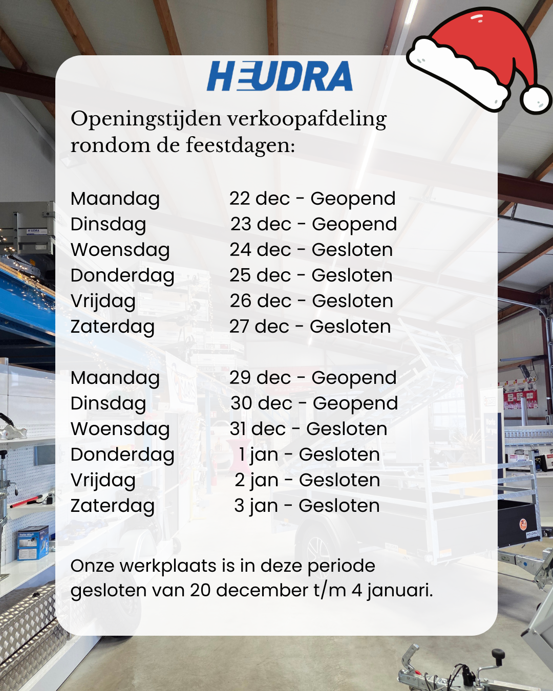 Openingstijden rondom de feestdagen.