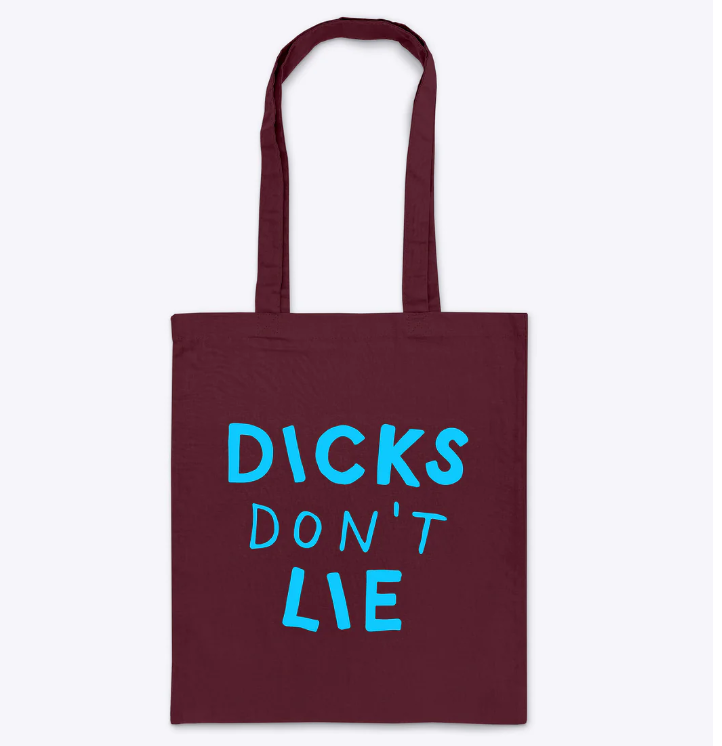 Dicks Don't Lie Dicks Don't Lie Tote bag