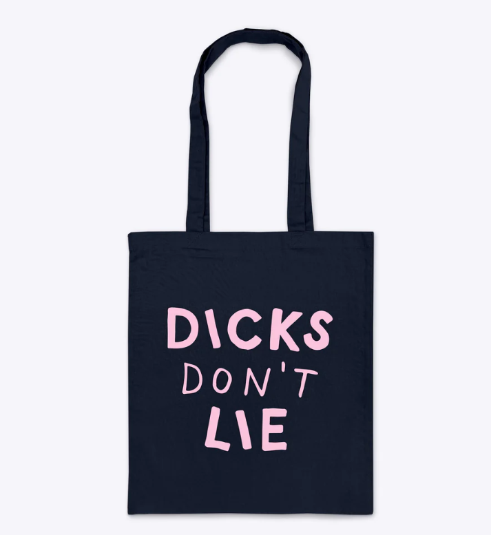Dicks Don't Lie Dicks Don't Lie Tote bag