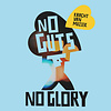 No Guts No Glory