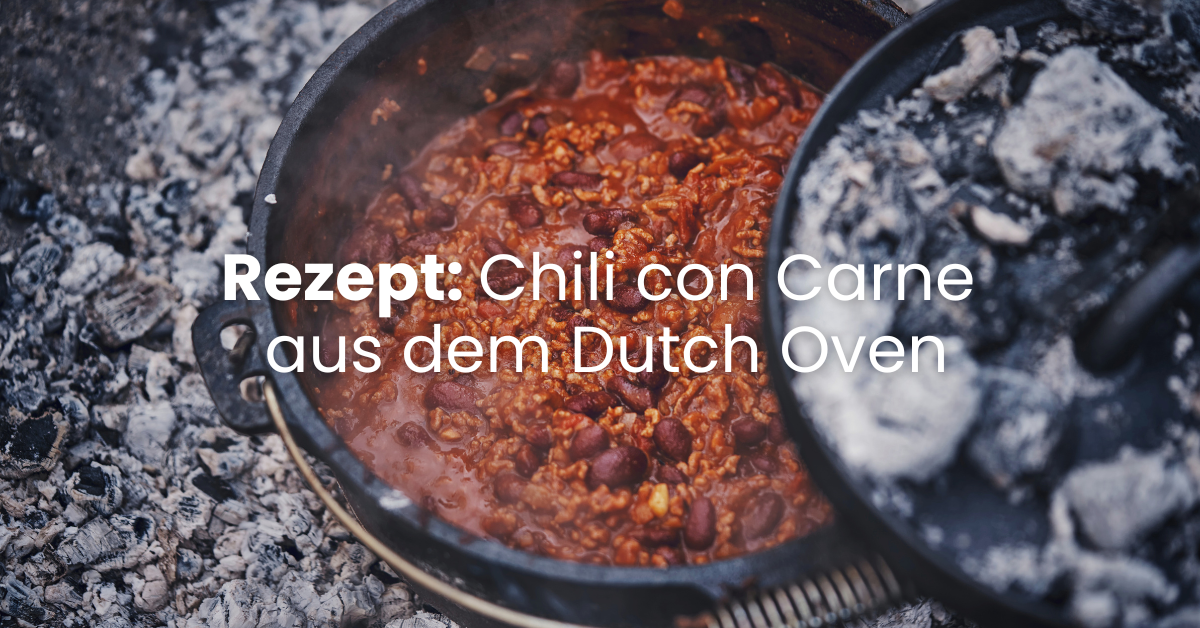 Leckeres Chili Con Carne aus dem Dutch Oven 