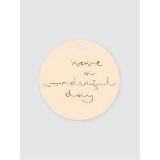 Have a wonderful day nude/gold labels