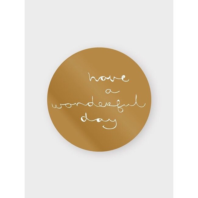 Have a wonderful day labels gold/white