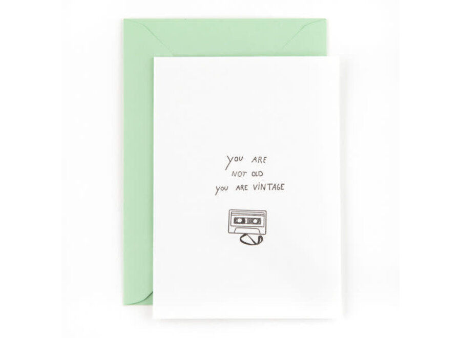 wenskaart – you are not old you are vintage