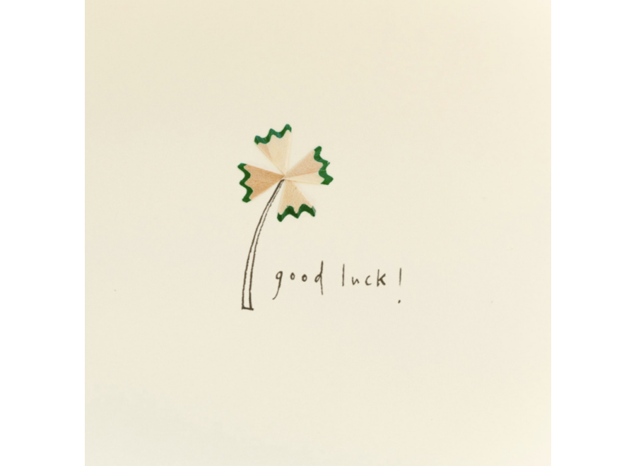 wenskaart - slijpsel - good luck