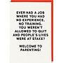 wenskaart - ever had a job / parenting