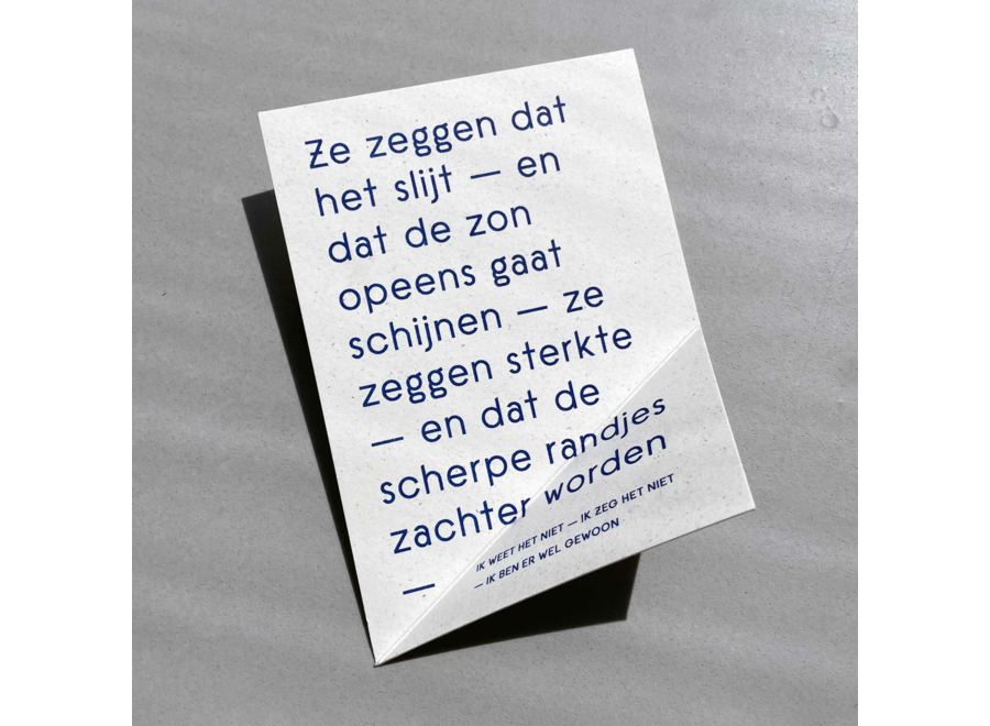 troostkaart - ze zeggen dat het slijt