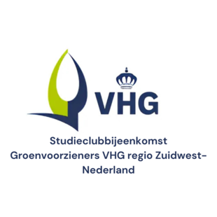 27 maart 2025 | Studieclubbijeenkomst Groenvoorzieners VHG regio Zuidwest-Nederland