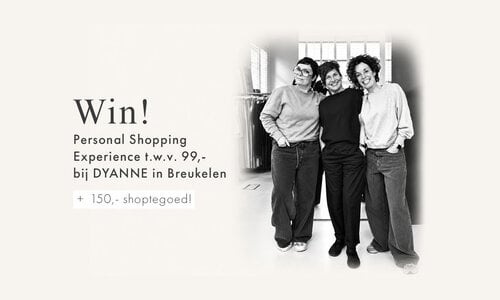 Win een Personal Shopping Experience bij DYANNE + €150 shoptegoed